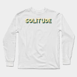 SOLITUDE Long Sleeve T-Shirt